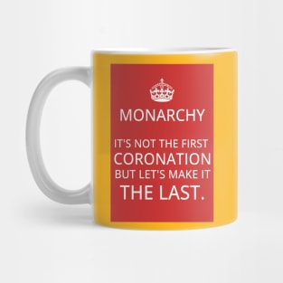 Monarchy - the last coronation Mug